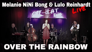 Over The Rainbow - Judy Garland Hit Jazz Ballad Live In Germany By Melanie Bong & Lulo Reinhardt