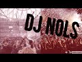 DJ NOLS MIX SESSION 5 Thabang