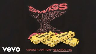 Смотреть клип Shaggy, Gyptian - We Can Do This (Official Audio)