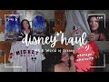 TIME FOR A HAUL! ~ Magic Kingdom &amp; World of Disney✨