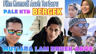 FILM BERGEK TERBARU..!!! - MUTIARA LAM BRUEK ABOE - (  HD Video Quality 2020)