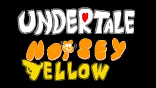 Funny Sfx For Undertale Noisey Yellow