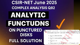 CSIR-NET June 2025 | Complex Analysis Q82 | Analytic Functions on Punctured Disks | Full Solution