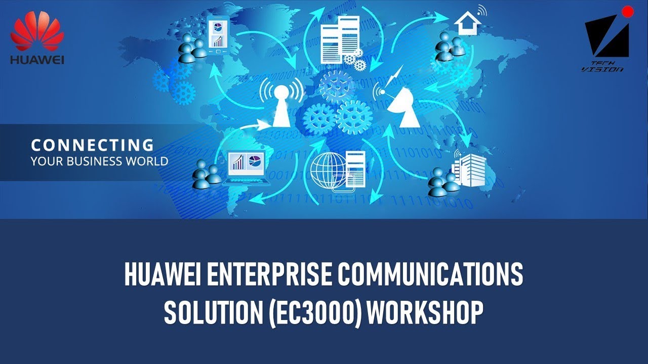 Huawei Enterprise Communication Solution (EC3000) Workshop 2018 Event ...
