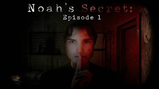 Noah’s Secret: Episode 1- Playthrough (Psychological Horror Game)