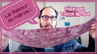 Podcast tricot épisode 64 : le retour du héros !