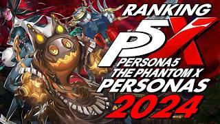 Let's Rank All the Persona5: The Phantom X Personas of 2024!