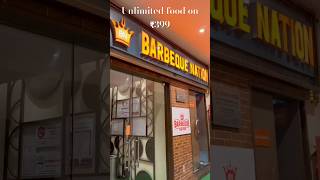 Unlimited food 😍only rs 399 at barbique nation #barbequenation #unlimitedfood #ytshorts