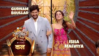 Laughter Chefs Season 3 NEW PROMO 22nd March 2026 Isha Malviya Is Back