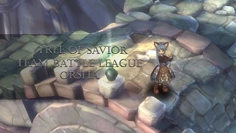 Tree of Savior TBL - PENGUIN, WHAT DO (3/8/17 Orsha)