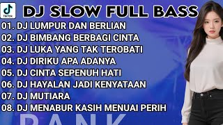 DJ TIKTOK TERBAIK2025 __ DJ - LUMPUR DAN BERLIAN 🎵 DJ BIMBANG BERBAGI CINTA 🎵 DJ VIRAL SLOW