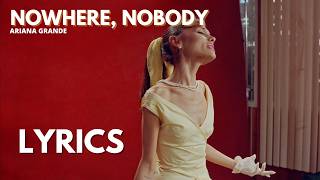 Ariana Grande - Nowhere, Nobody 
