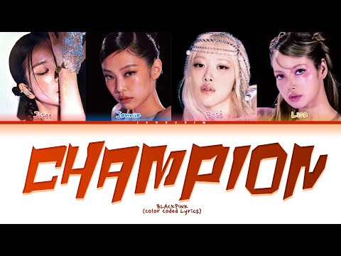BLACKPINK Champion Lyrics (Color Coded Lyrics)