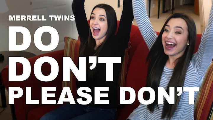 DO, DON'T, PLEASE DON'T - Merrell Twins