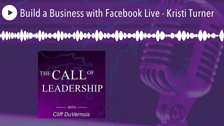 Build a Business with Facebook Live - Kristi Turner