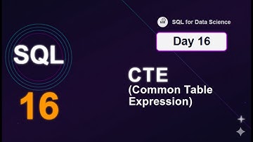 SQL for Data Science Day 16 | CTE | SQL CTE | Common Table Expression | SQL | Bhuvnesh Bhatt