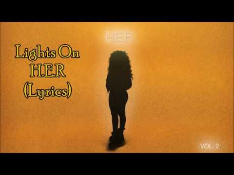 H.E.R. - Lights on (Lyrics)