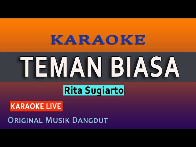 TEMAN BIASA  - KARAOKE RITA SUGIARTO class=