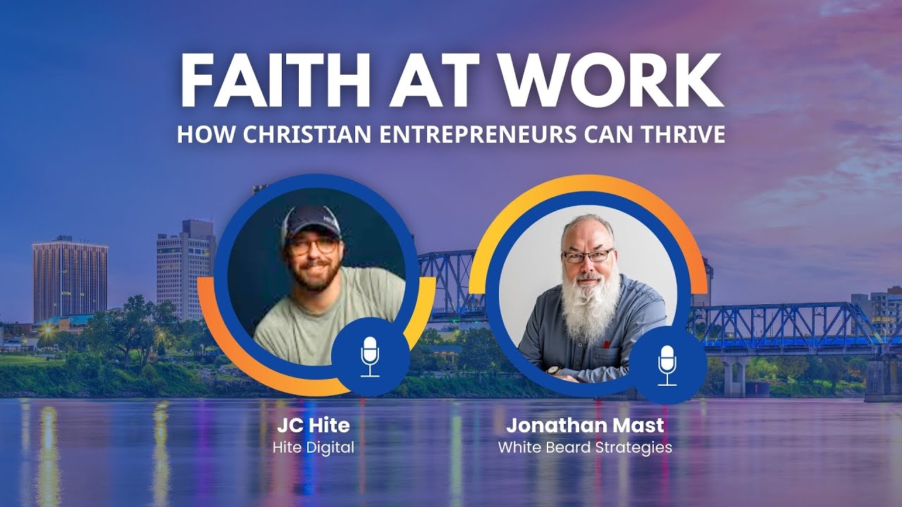 The Intersection of Faith and Business - Jonathan Mast & JC Hite - YouTube