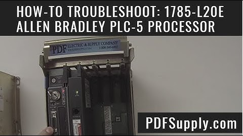 How-to Troubleshoot: 1785-L20E  Allen Bradley PLC-5 Processor Ethernet CPU with Software Training