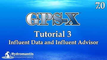 GPS-X Tutorial 3: Influent Data & Influent Advisor