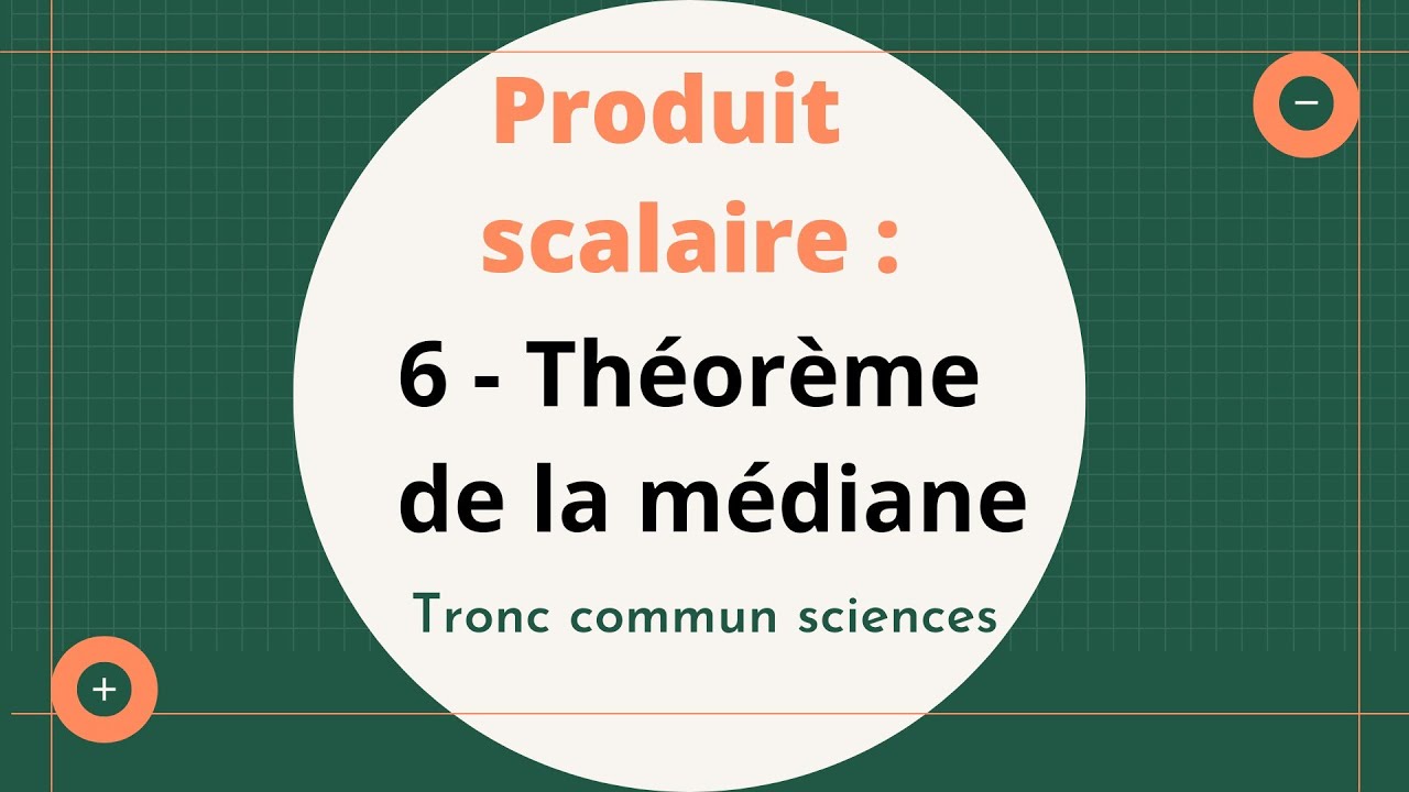 Produit scalaire ( 6- Théorème de la médiane ) / T.C.S