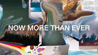 Video thumbnail of "Now More Than Ever (Listening Video) - River Valley Worship"