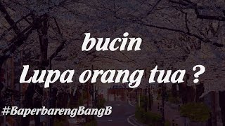 Wahai Bucin Jangan Lupa Orang Tua - Quotes Sindiran Cocok Untuk Status Wa