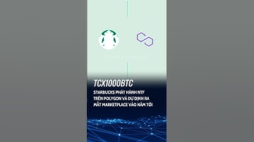 Starbucks phát hành NFT trên Polygon và dự dịnh ra mắt MarketPlace vào năm tới