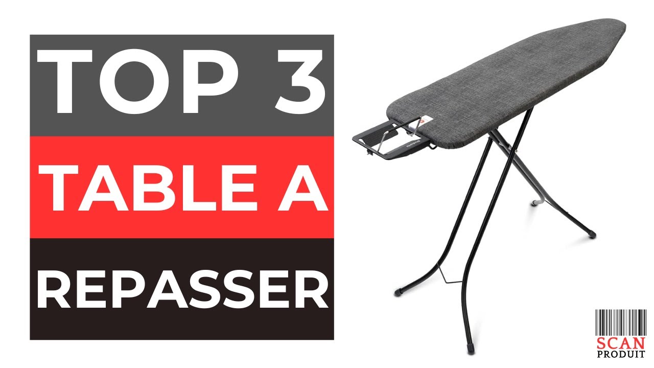 ⭐⭐⭐ Meilleures Tables à Repasser 2025