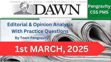 DAWN Editorial & Opinion Analysis | 1st MARCH, 2025 | CSS PMS Preparation | Pengravity Team