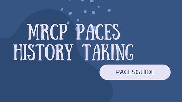 MRCP PACES: Master History Taking & Long Clinical Consultations | Step-by-Step Guide