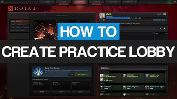 How To: Create Dota 2 Practice Lobby
