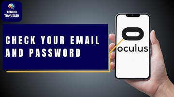 How to Check Your Oculus Email and Password