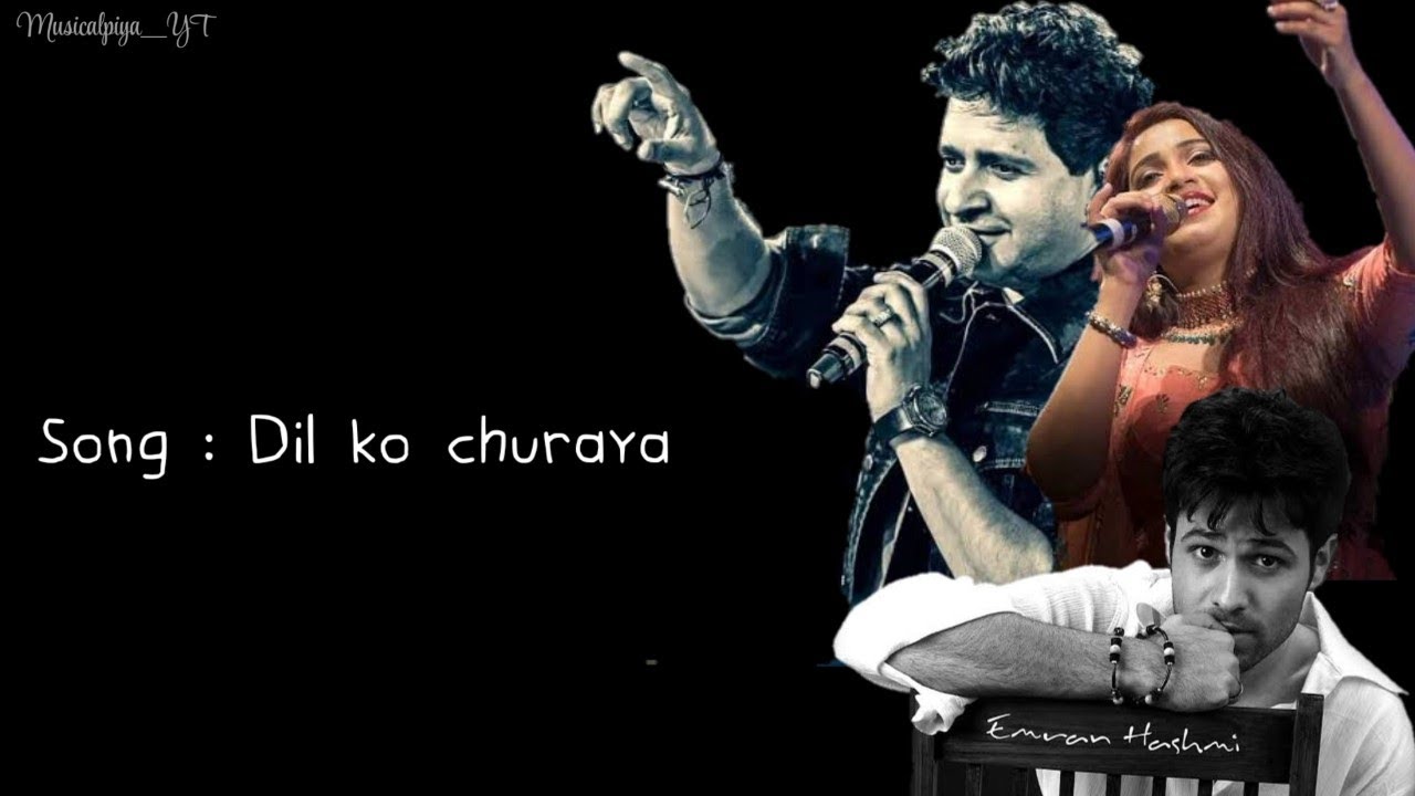 Dil Ko Churaya Lyrics Dil Ko Churaya Lyrics