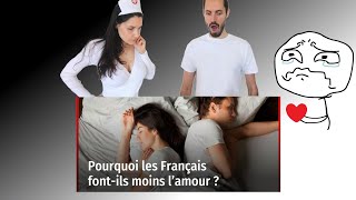 LES FRANÇAIS FONT DE MOINS EN MOINS L'AMOUR ❌ EST CE INQUIÉTANT ?