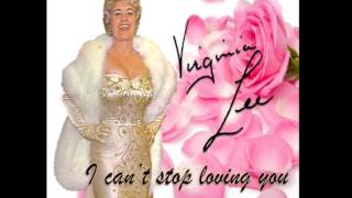 VIRGINIA LEE - I CAN'T STOP LOVING YOU chords