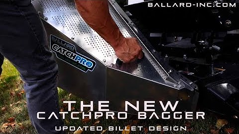Ballard Inc - The New CatchPro Bagger - Updated Billet Design