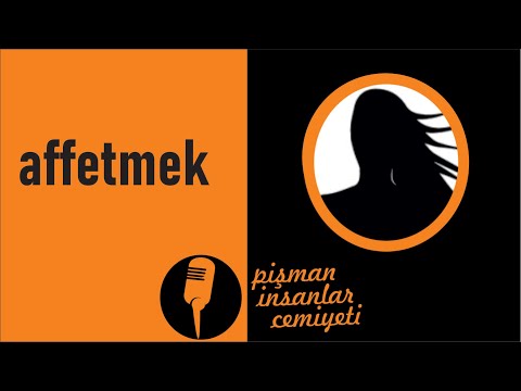 #picemiyeti - Affetmek