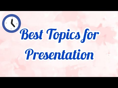Best Topics for Presentation / Topic for speech / Interesting Topics