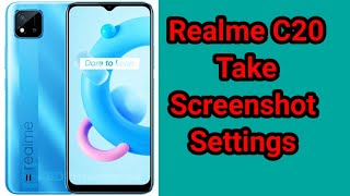 Realme C20 Screenshot Settings, How To Take Screenshot in Realme C20