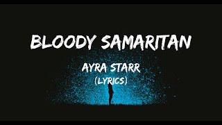 BLOODY SAMARITAN  - AYRA STARR (LYRICS VIDEO)