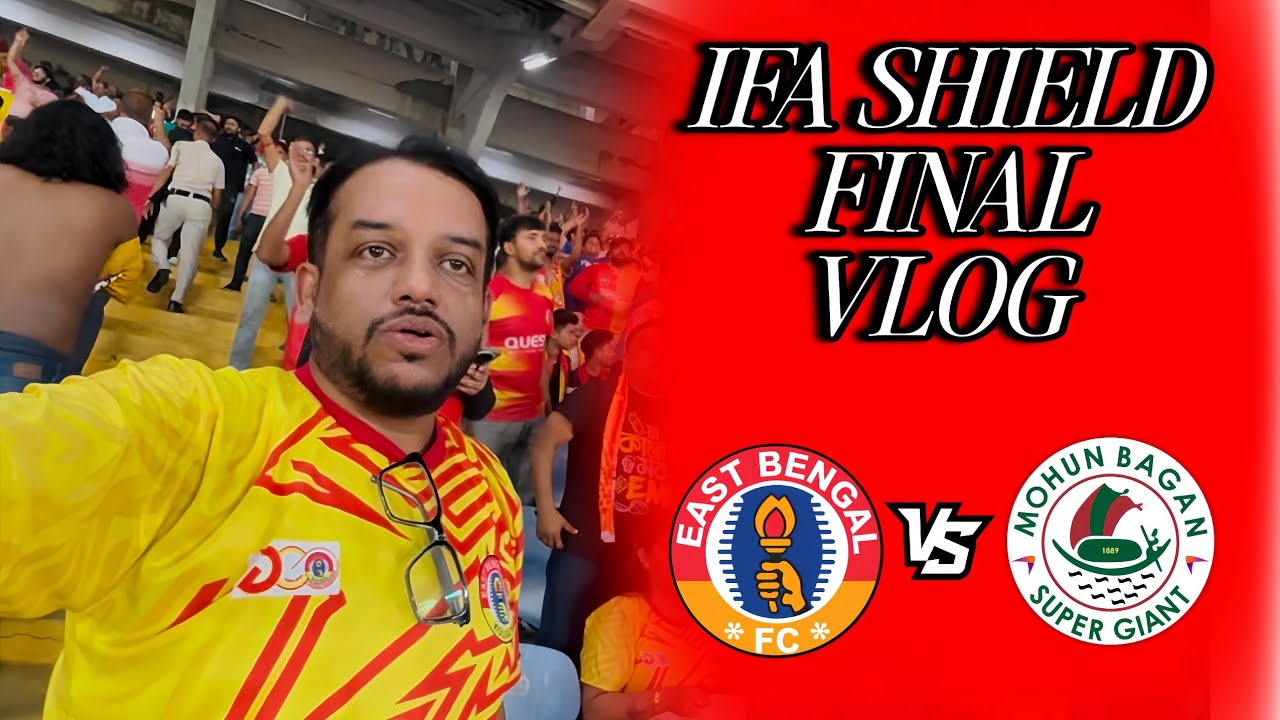 Bad Luck for East Bengal 💔 East Bengal vs Mohun Bagan IFA Shield final vlog ❤️💛💚♥️