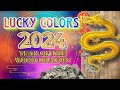 Pinaka Swerteng Kulay sa 2024 for YEAR OF THE WOOD DRAGON | LUCKY COLORS in 2024.