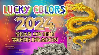 Pinaka Swerteng Kulay sa 2024 for YEAR OF THE WOOD DRAGON | LUCKY COLORS in 2024.