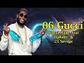 Gucci Mane -  06 Gucci feat DaBaby &  21 Savage (Lyrics)