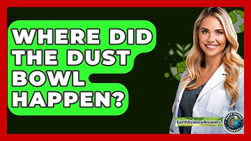 Where Did The Dust Bowl Happen? - Earth Science Answers
