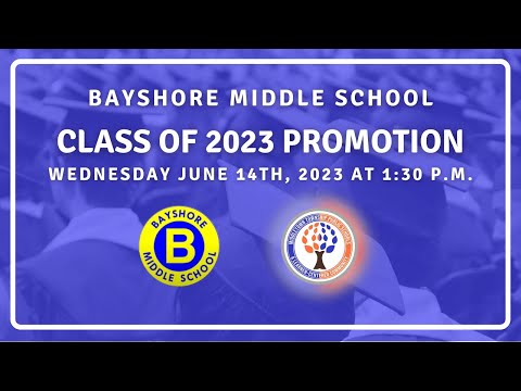 Bayshore Middle School Promotion Ceremony (6.14.23)