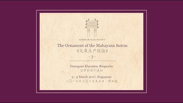 The Ornament of the Mahayana Sutras - Part 3 | 《大乘莊嚴經論》- 第三集