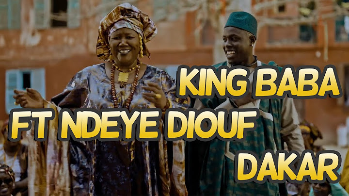 King Baba feat Ndeye Diouf - Dakar - Lyrics